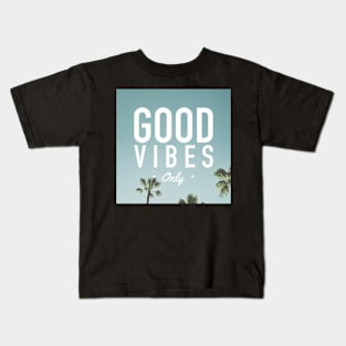 Good Vibes Kids T-Shirt